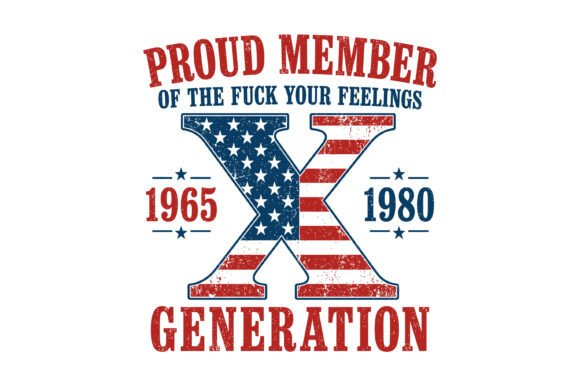 Gen X Proud Member Patriotic Design
