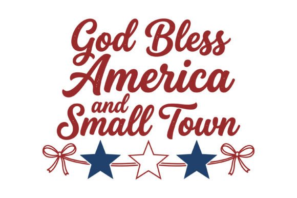 God Bless America Small Town Design Graphics