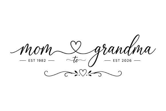 Mom to Grandma Est Custom Design Graphics