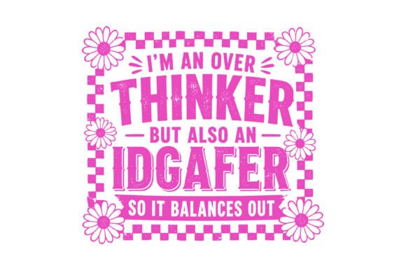 Overthinker Introvert Funny Quote Design: Graphics & T-Shirt Designs